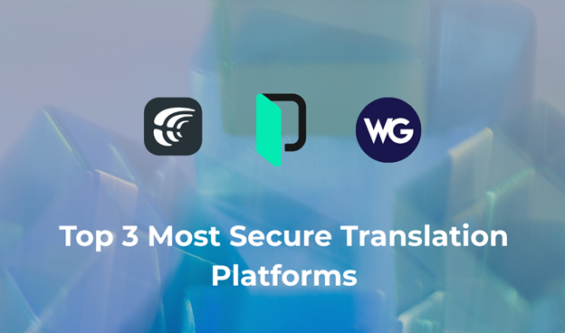 most secure translation platforms most secure translation platforms