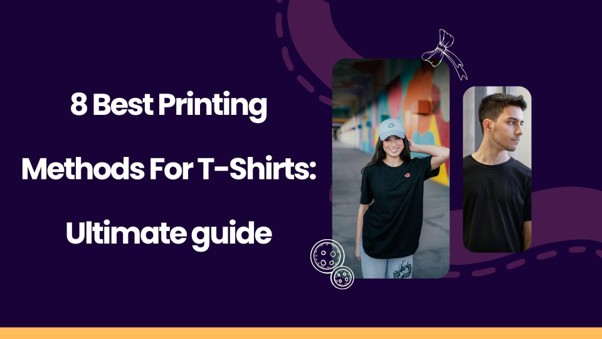 Best Printing Methods For T-Shirts Best Printing Methods For T-Shirts